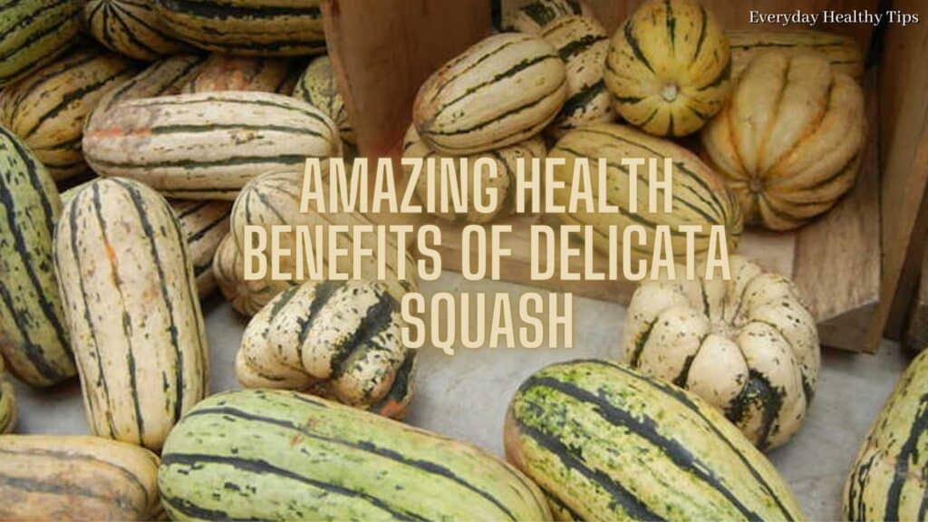 Amazing Health Benefits of Delicata Squash