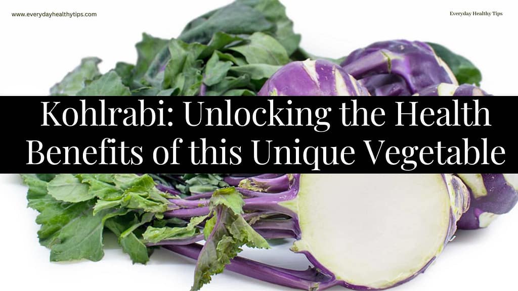 Kohlrabi Unlocking the Health Benefits of this Unique Vegetable