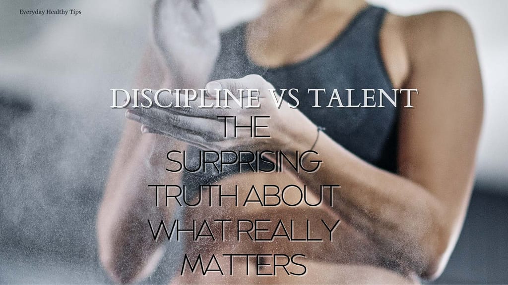 Discipline vs Talent